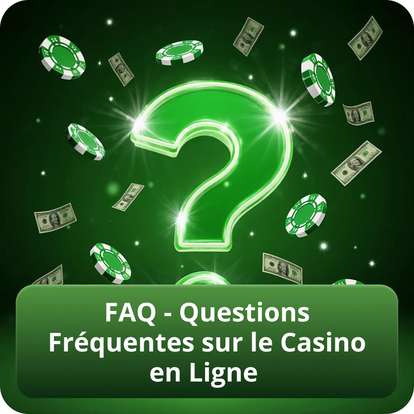 FAQ - Questions Fréquentes sur le Casino en Ligne